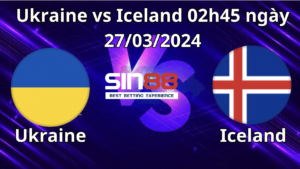 Sơ lược về hai đội Ukraine vs Iceland