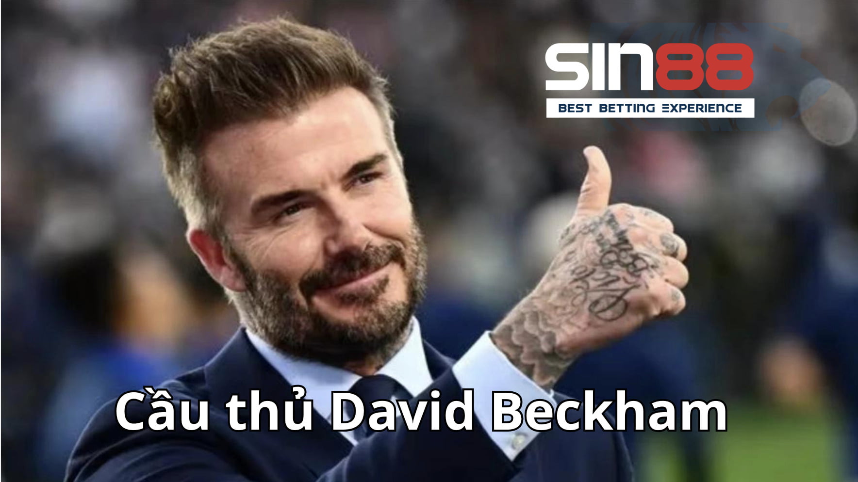 David Beckham thành công với sự nghiệp bóng đá và kinh doanh