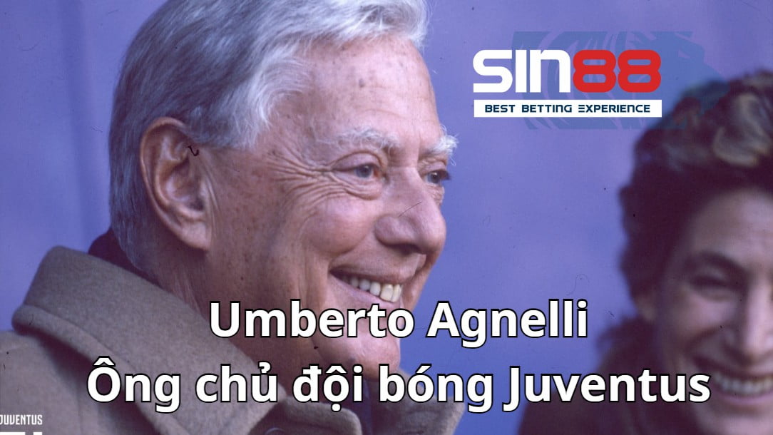 Tỷ phú Umberto Agnelli là “ông chủ” của Juventus